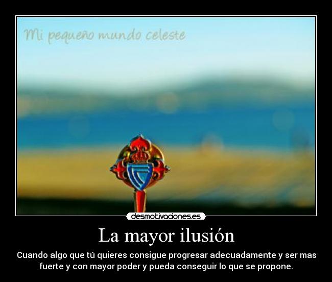 La mayor ilusión -