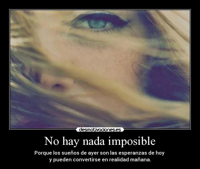 No hay nada imposible - 