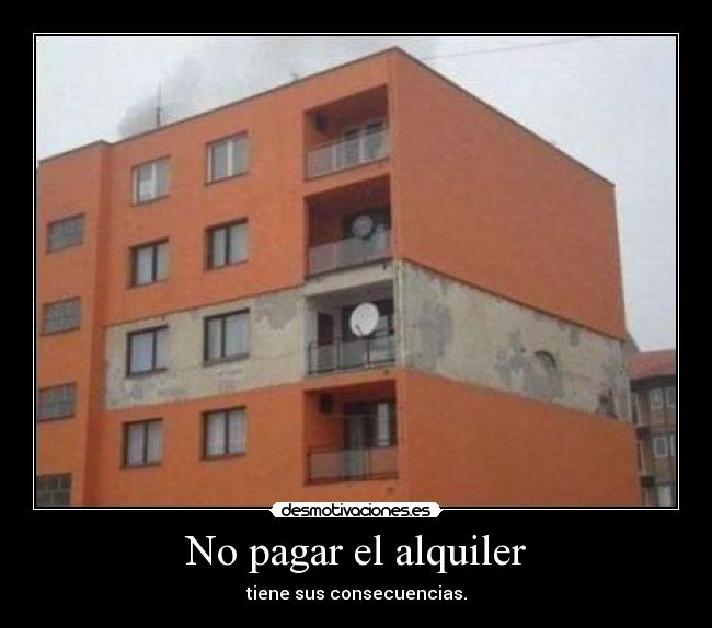 No pagar el alquiler - tiene sus consecuencias.