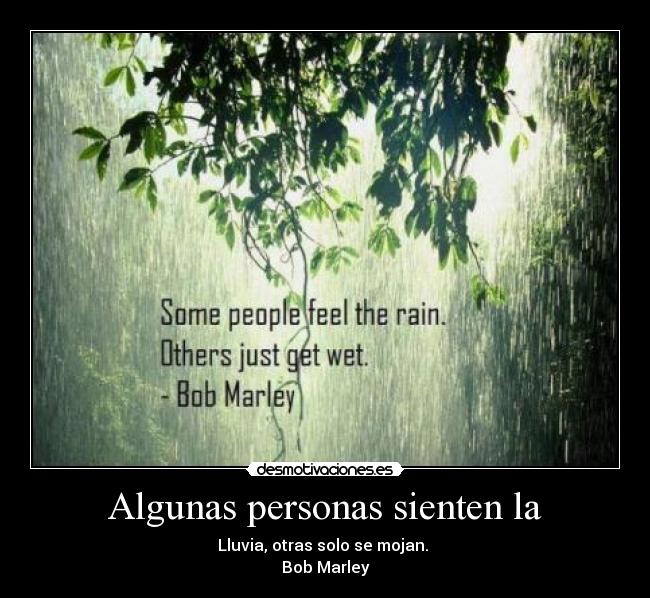 Algunas personas sienten la -