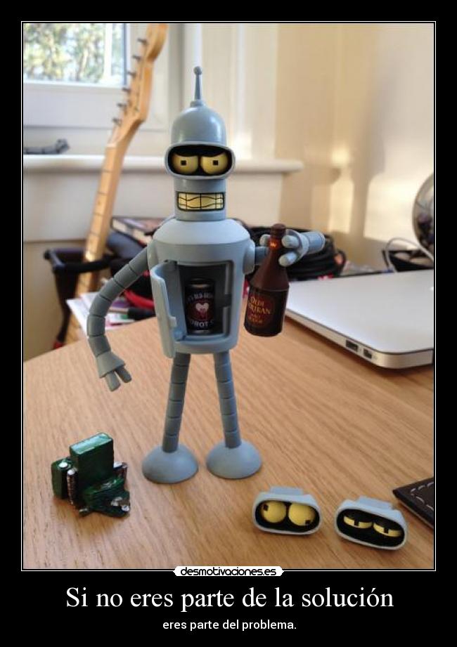 Si no eres parte de la solución -