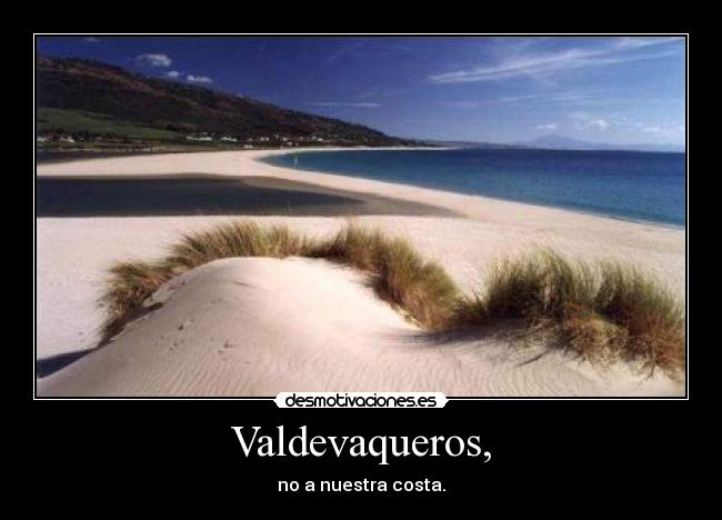 Valdevaqueros, - no a nuestra costa.