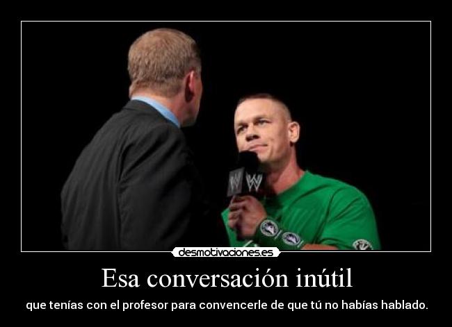 Esa conversación inútil - 