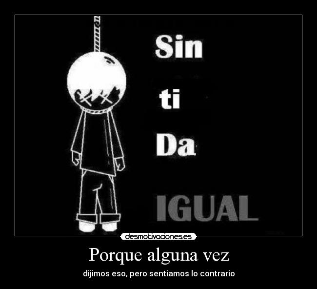 carteles porke sin igual desmotivaciones