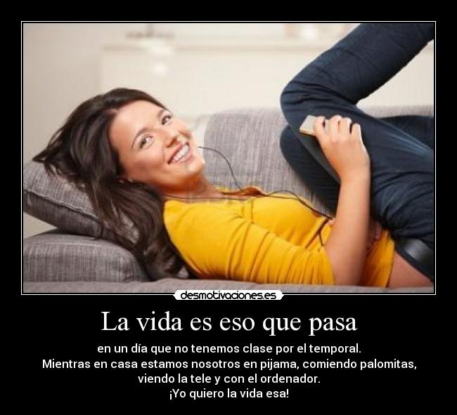 La vida es eso que pasa -