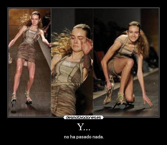 Y... - no ha pasado nada.