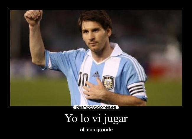 Yo lo vi jugar - al mas grande