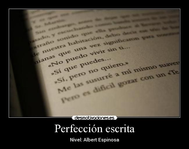 Perfección escrita - Nivel: Albert Espinosa