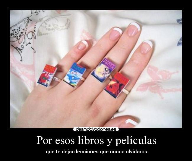 Por esos libros y películas -