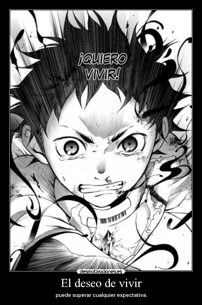 El deseo de vivir - puede superar cualquier expectativa.