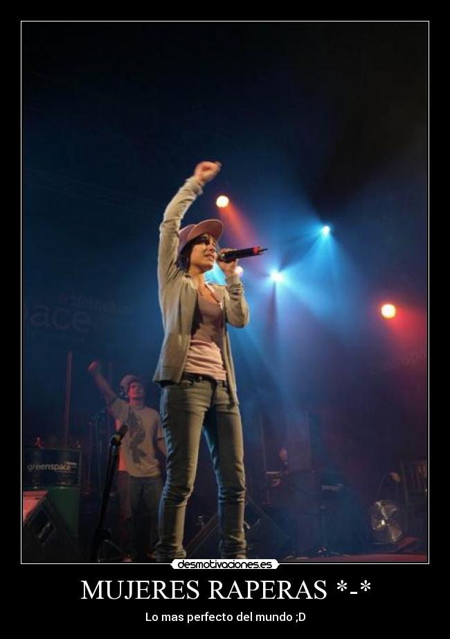 MUJERES RAPERAS *-* - Lo mas perfecto del mundo ;D