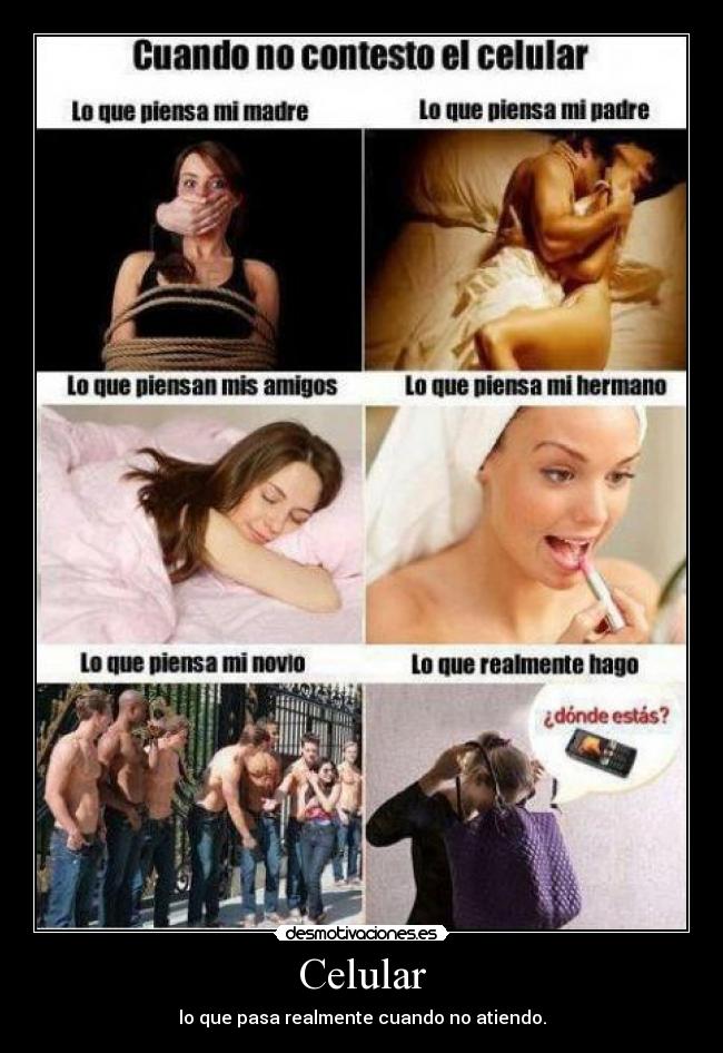 Celular - lo que pasa realmente cuando no atiendo.