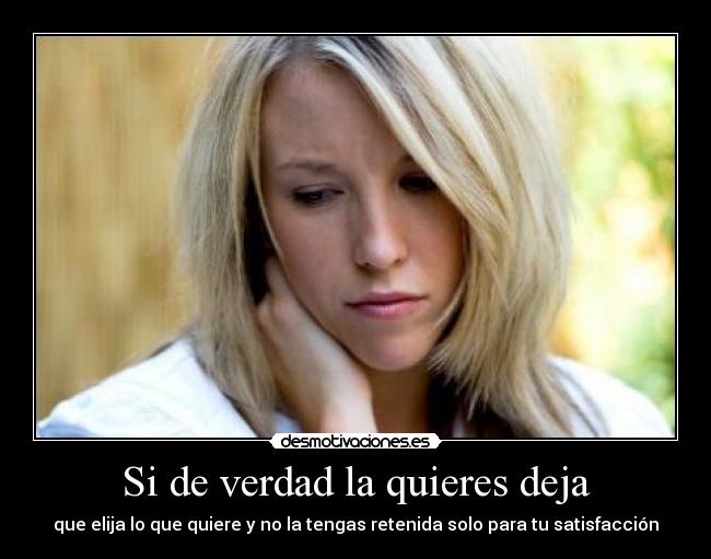 Si de verdad la quieres deja -