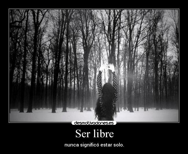 Ser libre -