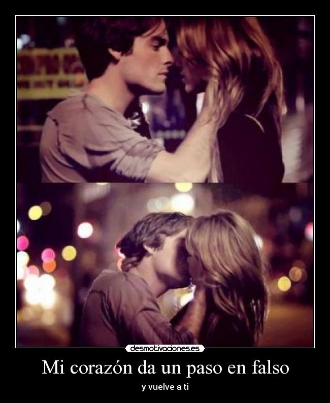 Mi corazón da un paso en falso - y vuelve a ti