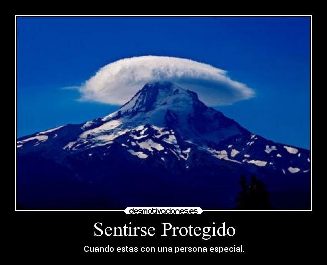 Sentirse Protegido - Cuando estas con una persona especial.