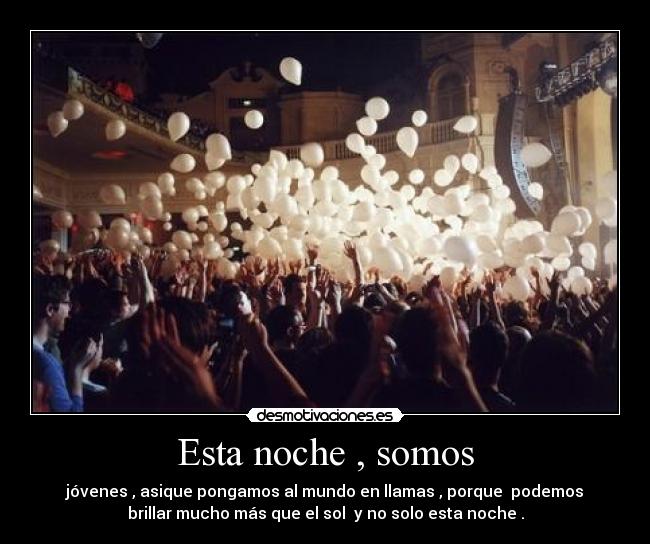 Esta noche , somos -