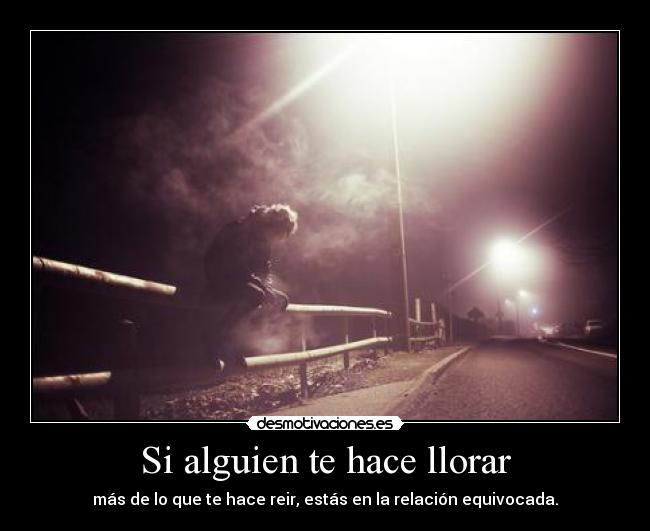 Si alguien te hace llorar - 