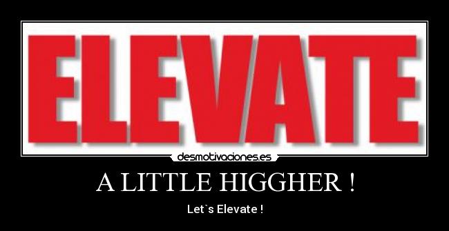 A LITTLE HIGGHER ! - 