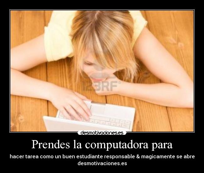 Prendes la computadora para -