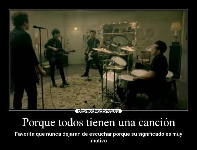 Porque todos tienen una canción - Favorita que nunca dejaran de escuchar porque su significado es muy motivo