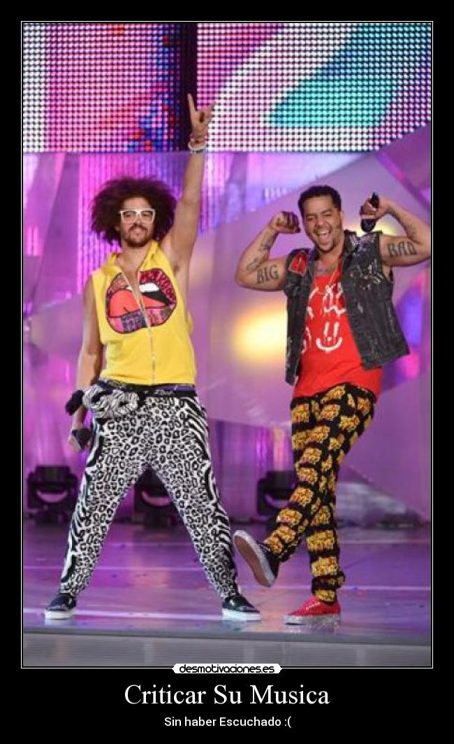 Criticar Su Musica - Sin haber Escuchado :(
