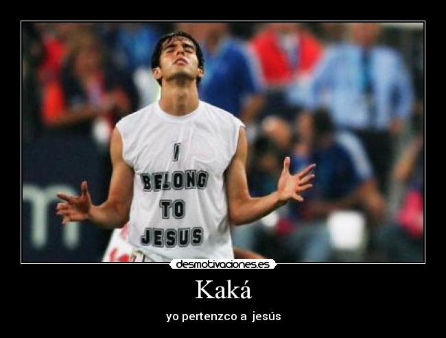 Kaká - yo pertenzco a jesús