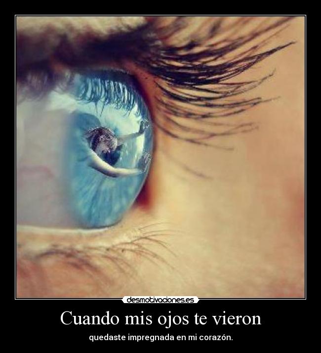 Cuando mis ojos te vieron -