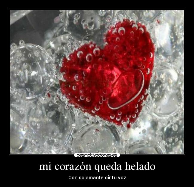 mi corazón queda helado - 