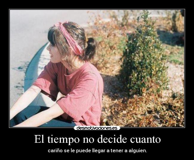 El tiempo no decide cuanto - 