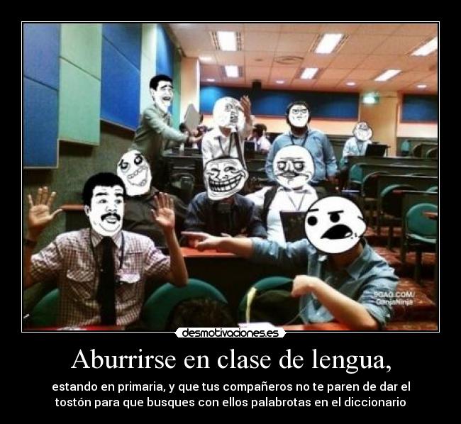 Aburrirse en clase de lengua, - 