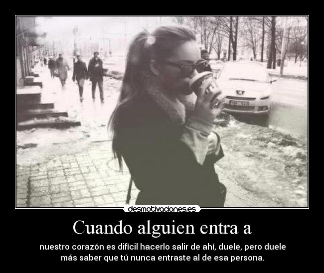 Cuando alguien entra a - 