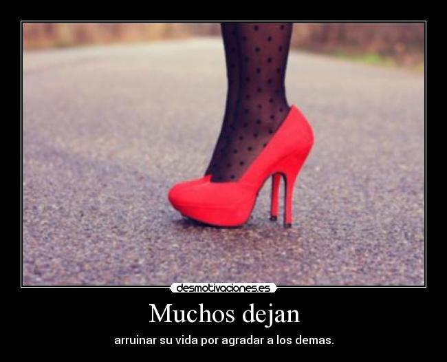 Muchos dejan -