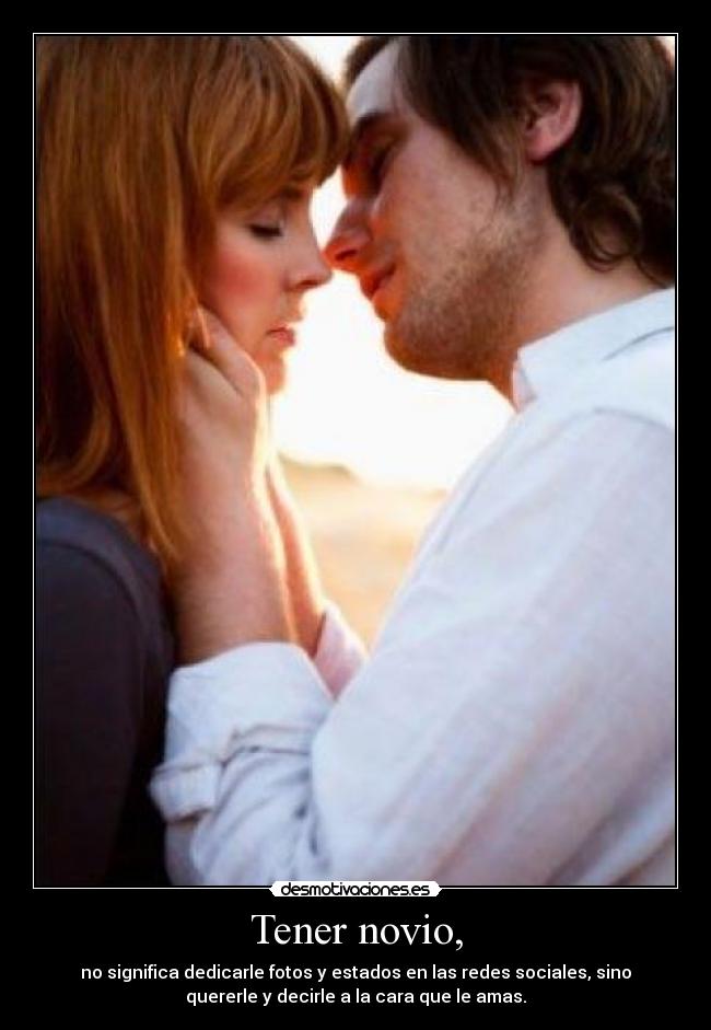 Tener novio, -