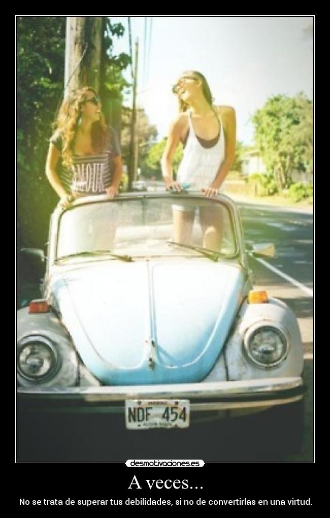 A veces... -