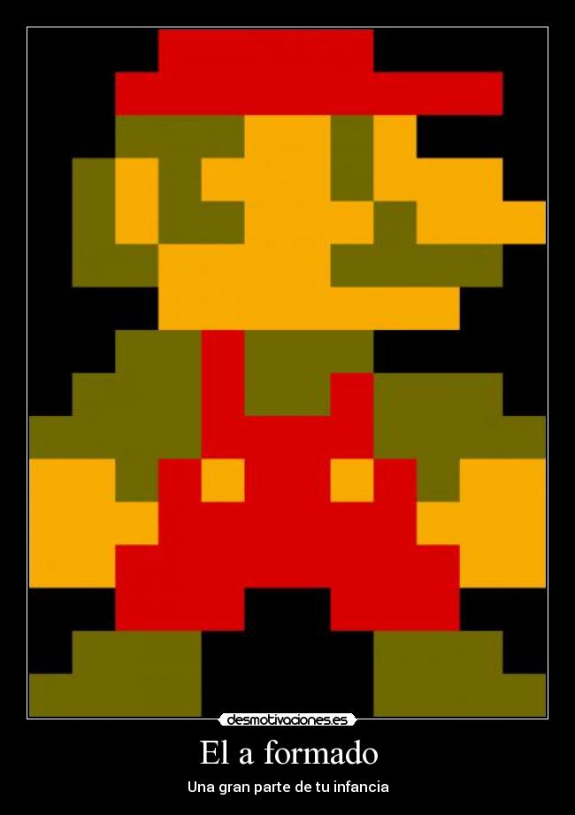 El a formado - Una gran parte de tu infancia