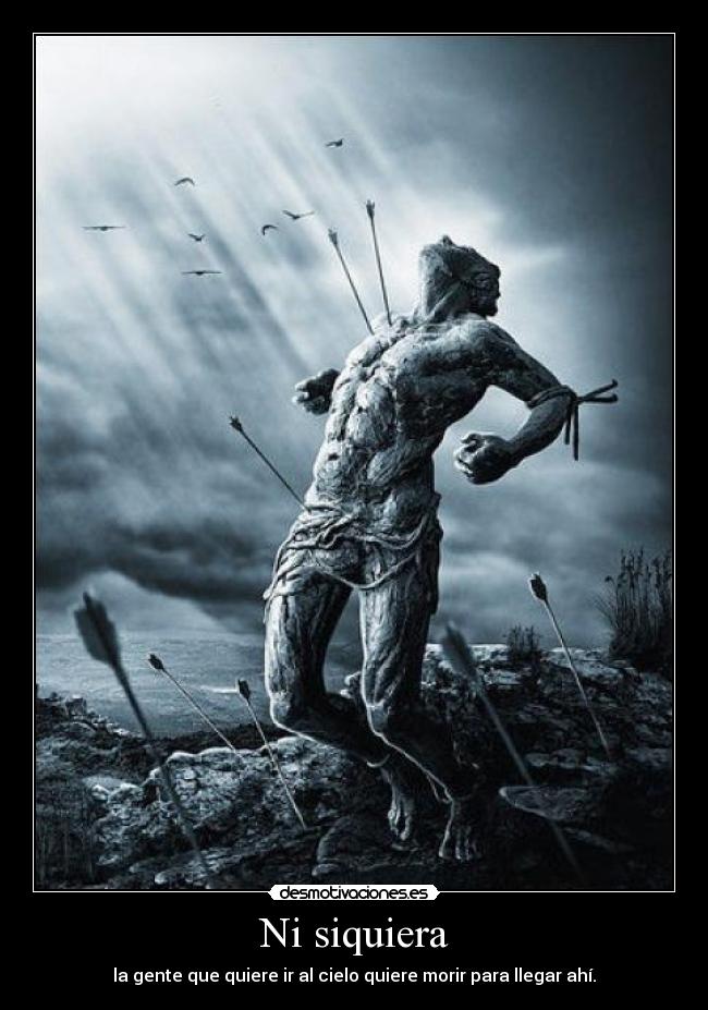 Ni siquiera - la gente que quiere ir al cielo quiere morir para llegar ahí.