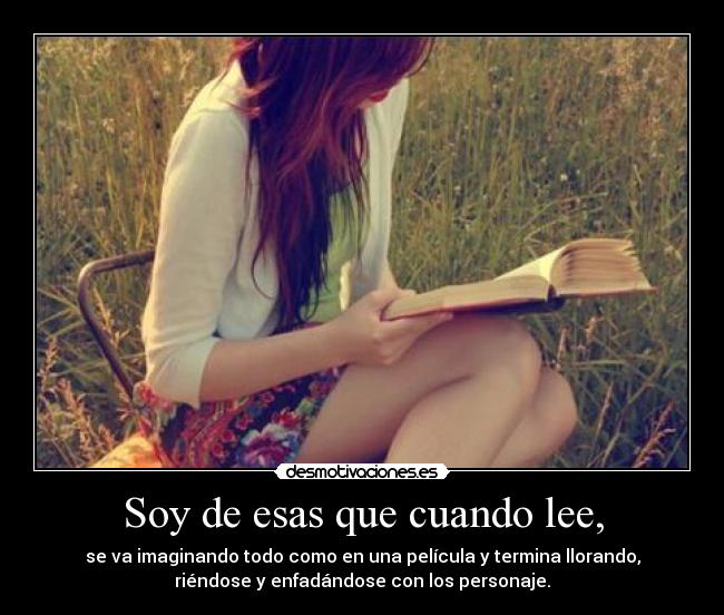 Soy de esas que cuando lee, -