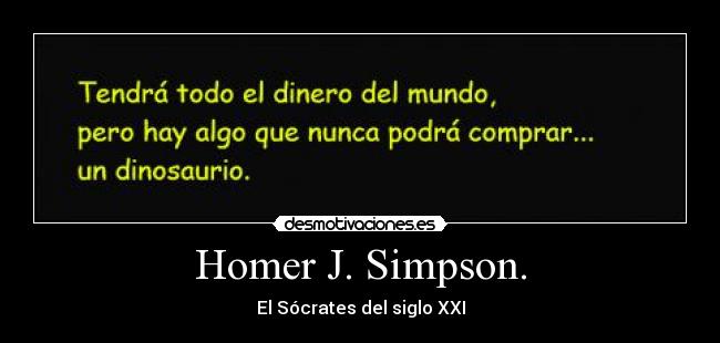 Homer J. Simpson. - El Sócrates del siglo XXI