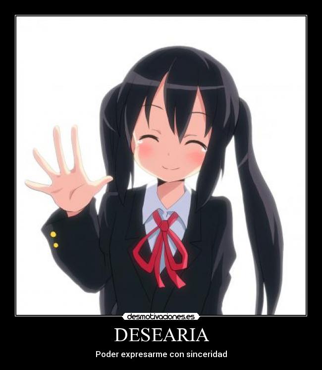 DESEARIA - Poder expresarme con sinceridad