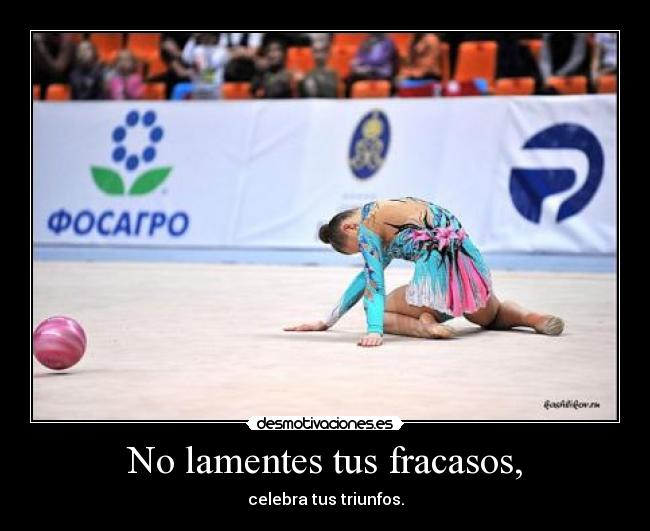 No lamentes tus fracasos, - 