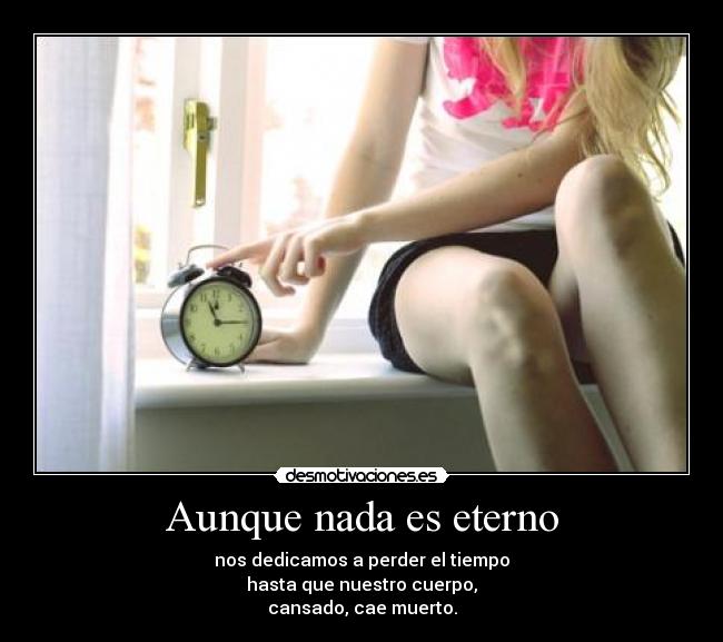 Aunque nada es eterno - 