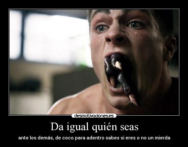 Da igual quién seas - 