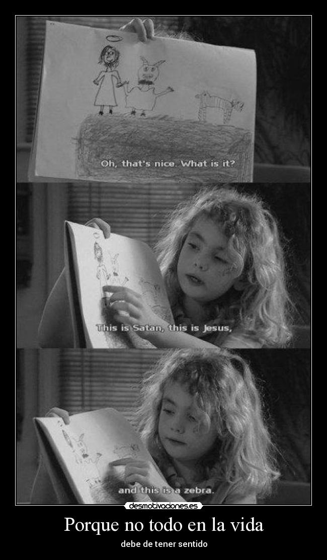 Porque no todo en la vida -
