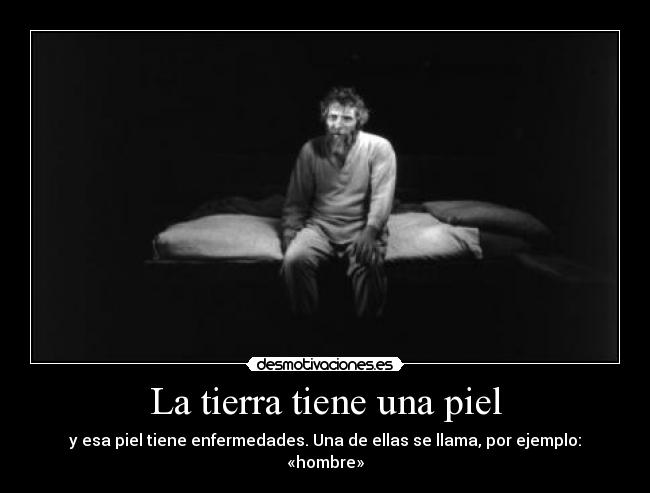 La tierra tiene una piel -