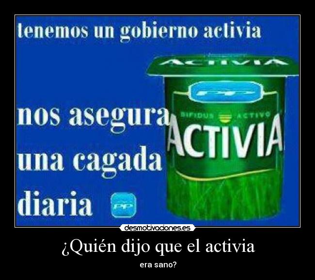 ¿Quién dijo que el activia - 