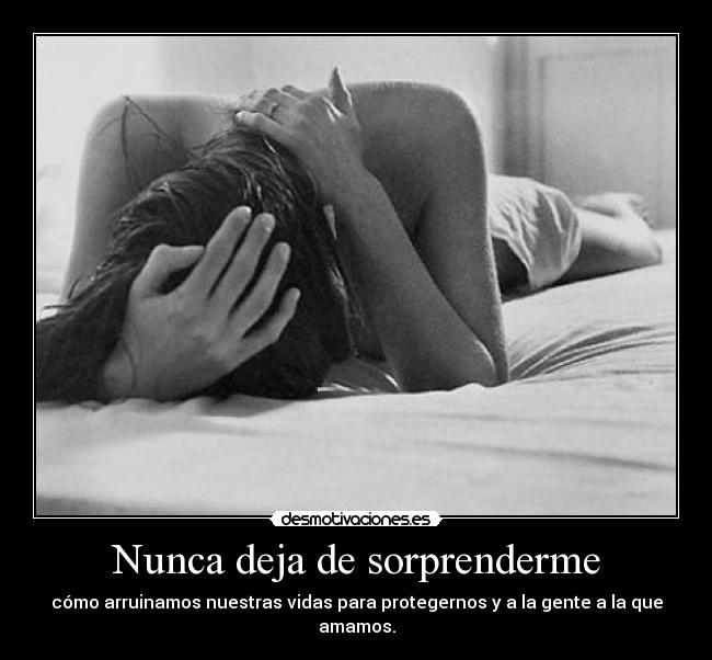 Nunca deja de sorprenderme - 