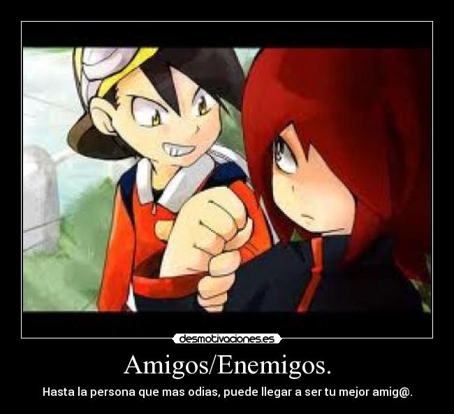 Amigos/Enemigos. -