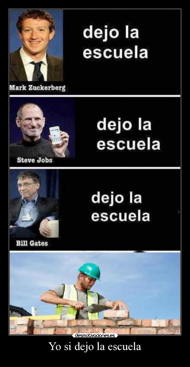 Yo si dejo la escuela - 