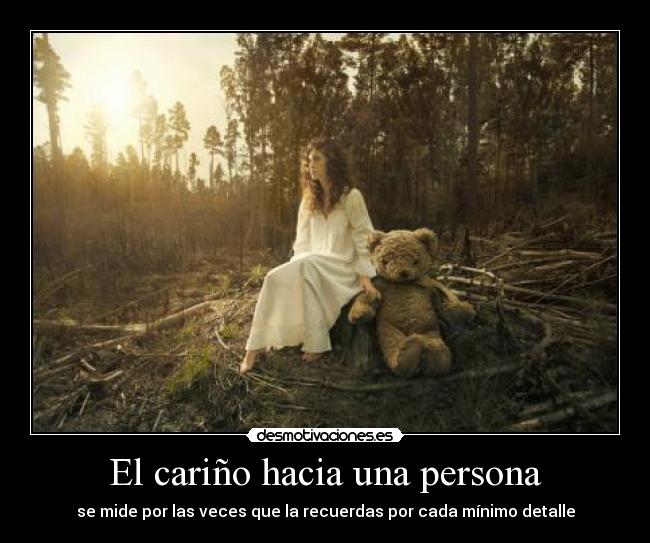 El cariño hacia una persona -